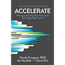 Book: Accelerate: The Science of Lean Software and DevOps: Building and Scaling High Performing Technology Organizations