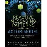 Book: Reactive Messaging Patterns with the Actor Model