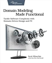 Book: Domain Modeling Made Functional: Tackle Software Complexity with Domain-Driven Design and F#